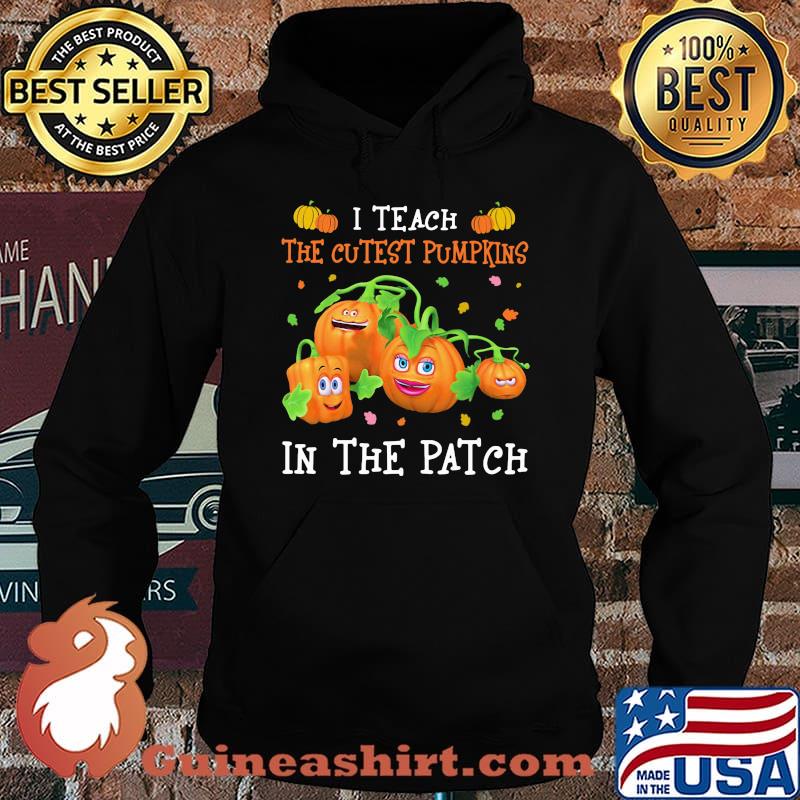 Halloween i teach the cutest pumpkins in the patch s Hoodie