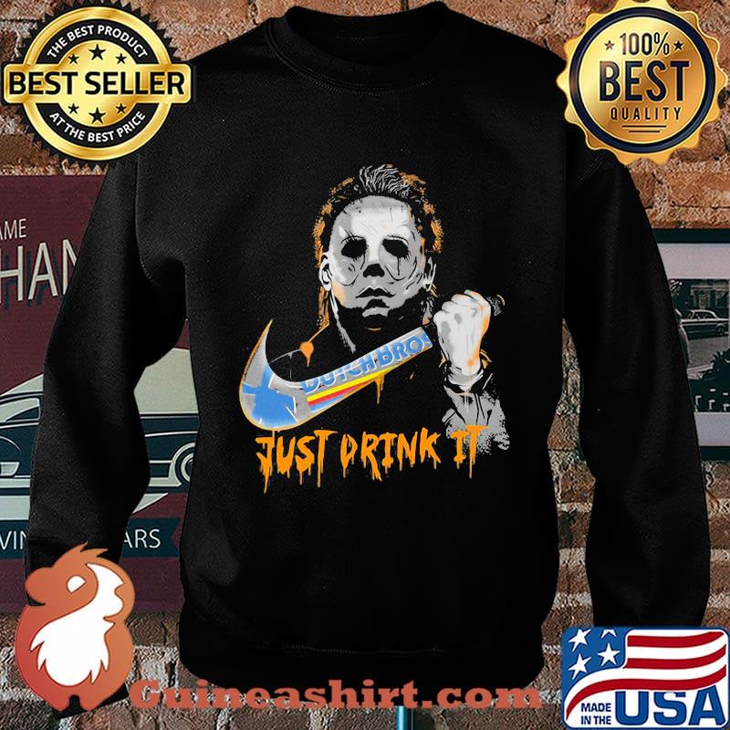 Halloween michael myers dutch bros just drink it s Sweater