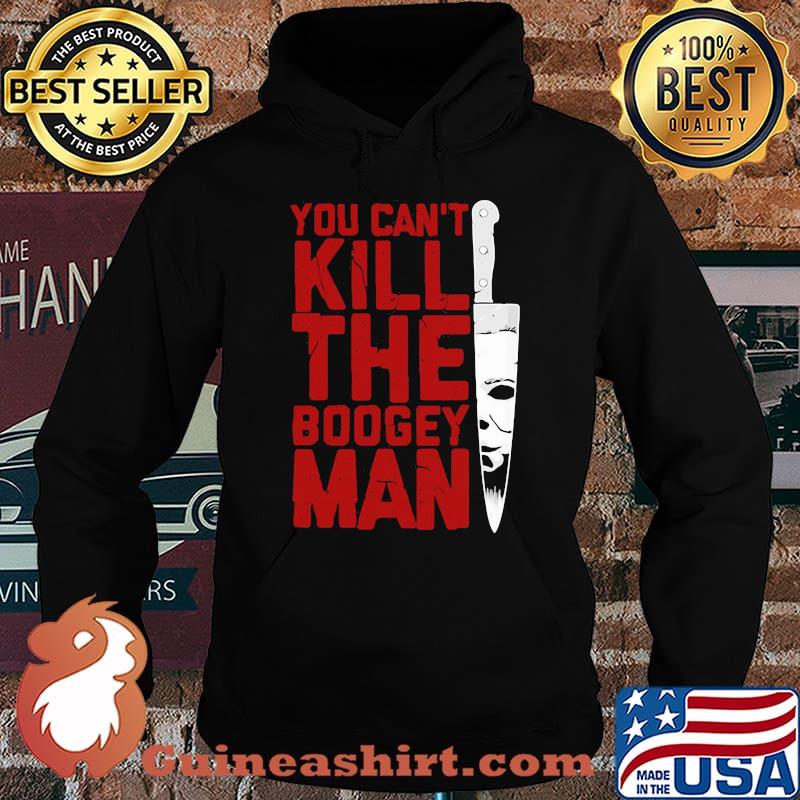 Halloween michael myers you can kill the boogeyman s Hoodie