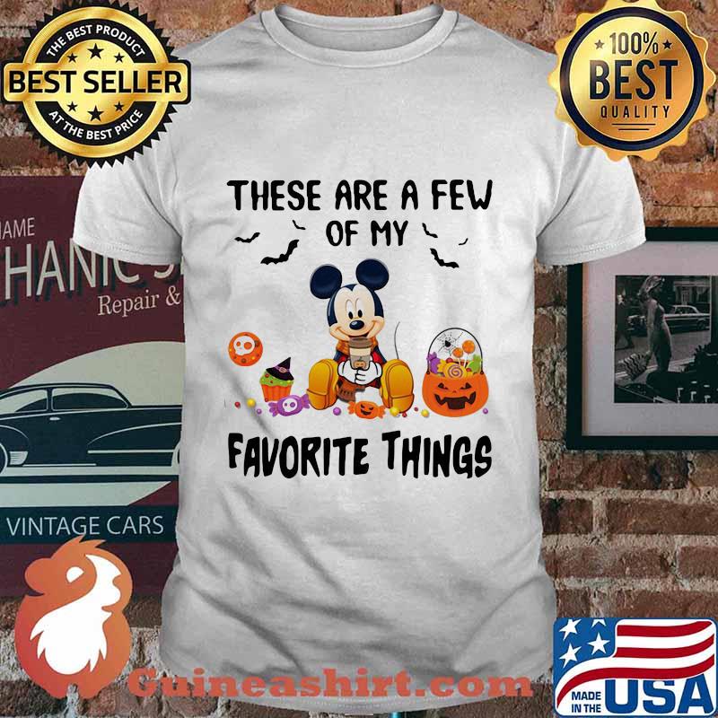 Halloween mickey mouse these are a few of my favorite things pumpkins shirt