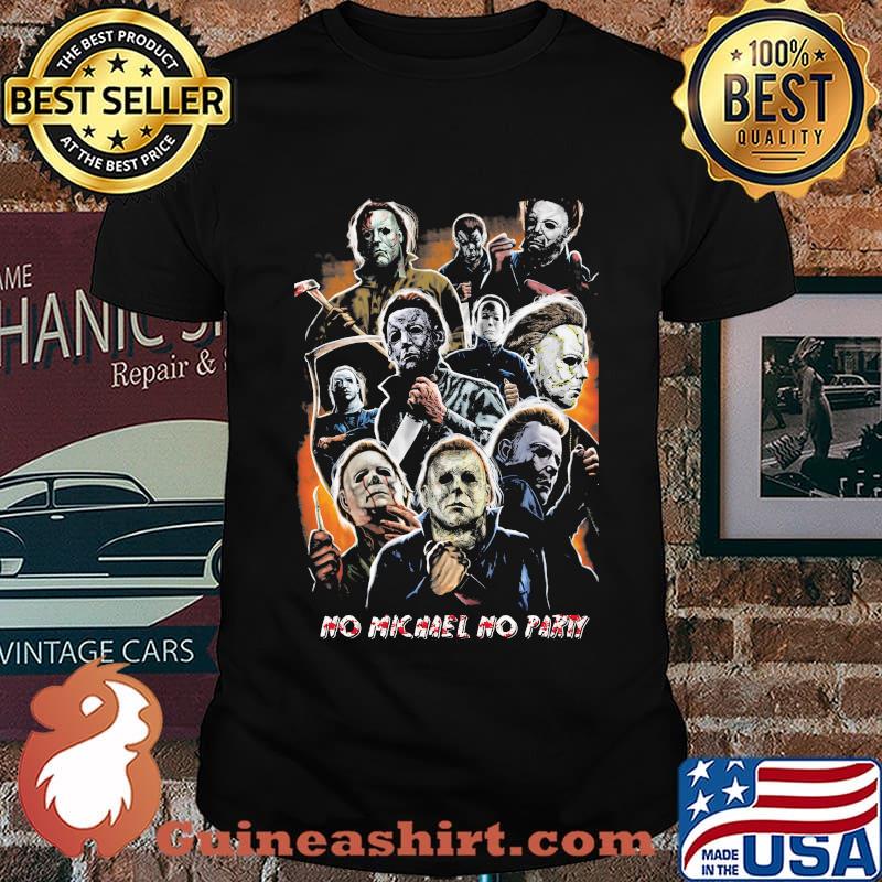 Halloween no michael myers no party shirt
