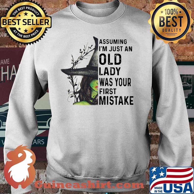 Halloween witch assuming i'm just an old lady was your first mistake s Sweater