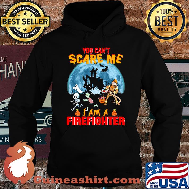 Halloween you can't scare me i am a firefighter s Hoodie