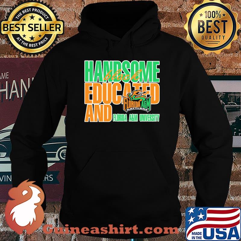 Handsome black educated and florida a&m university s Hoodie