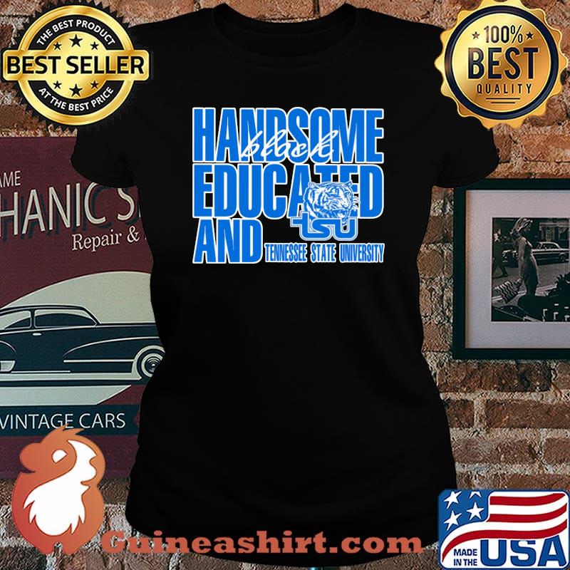 Handsome black educated and tennessee state university s Laides tee