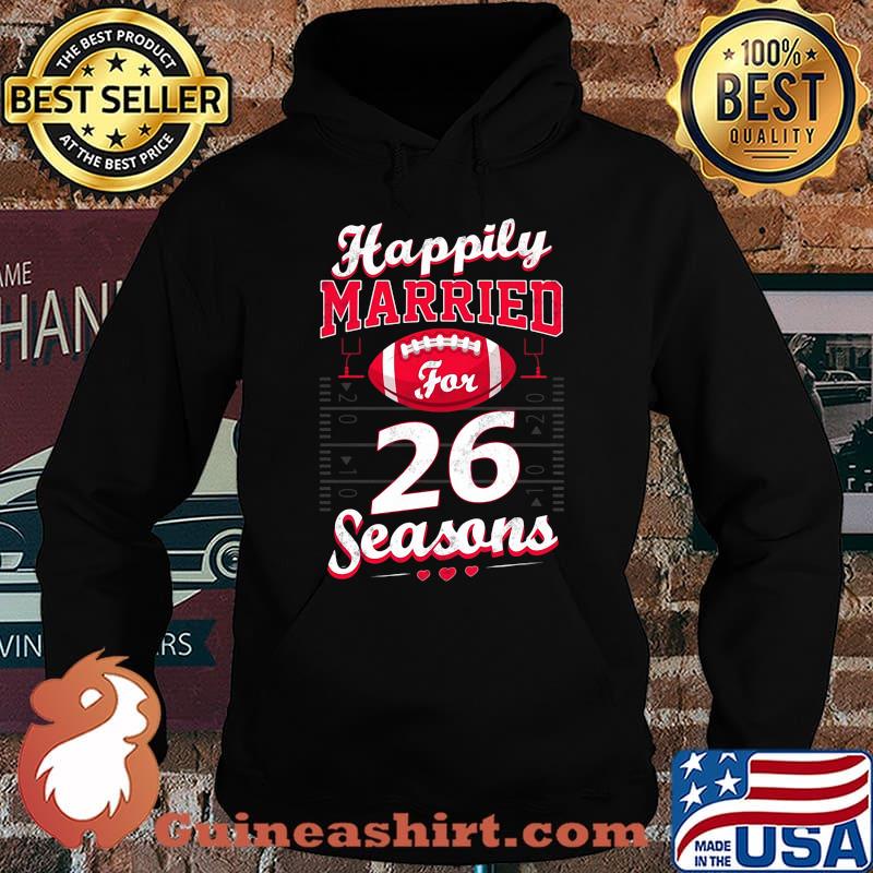 Happily married for 26 football stars s Hoodie
