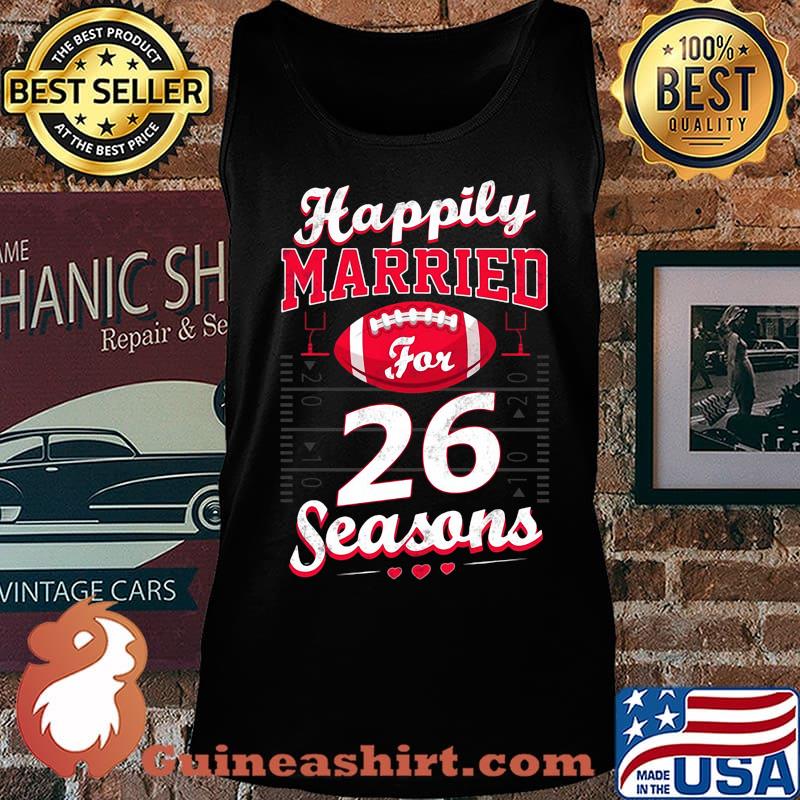 Happily married for 26 football stars s Tank top