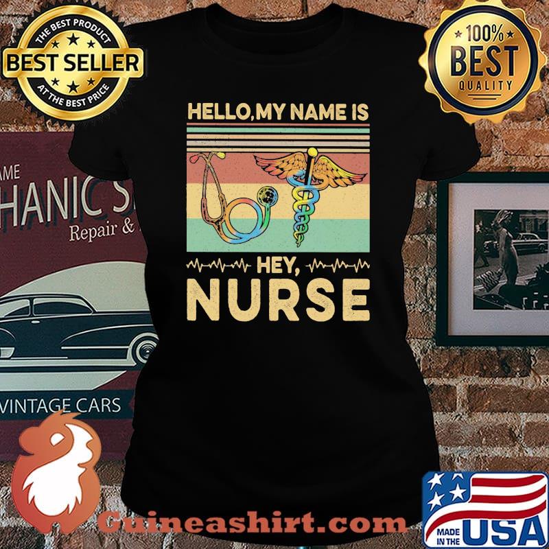 Hello my name is Hey Nurse Vintage retro s Laides tee