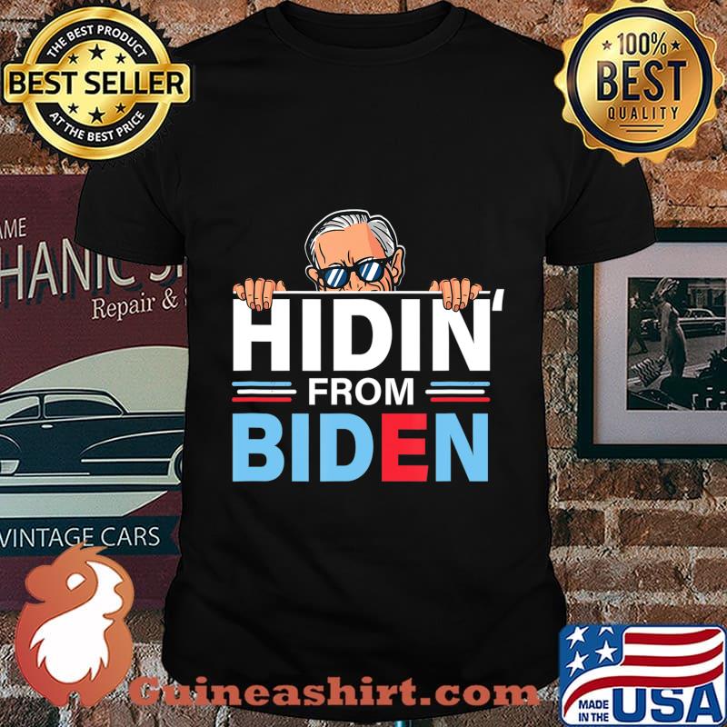 Hidin from Biden shirt Funny anti Joe Biden Hiding Political T-Shirt