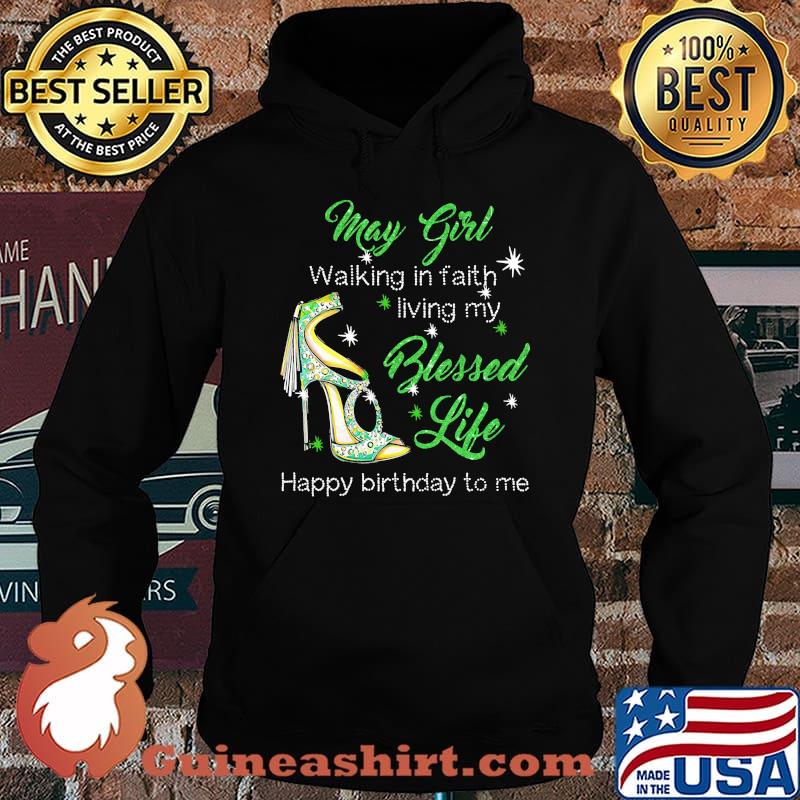 High heels may girl walking in faith living my blessed life happy birthday to me s Hoodie
