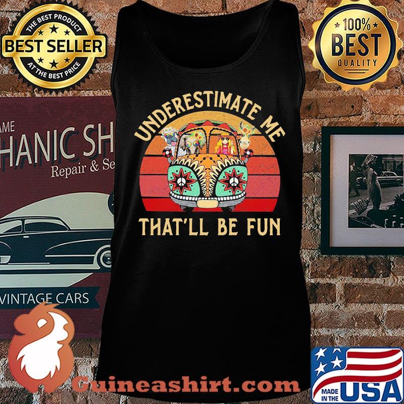 Hippie bus elephant underestimate me that'll be fun vintage retro s Tank top