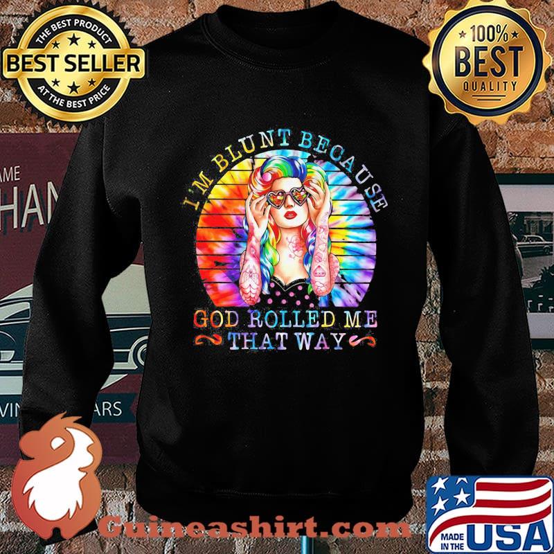 Hippie i'm blunt because god rolled me that way vintage retro s Sweater