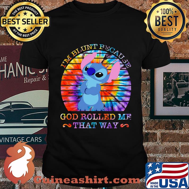 Hippie stitch i'm blunt because god rolled me that way vintage retro shirt