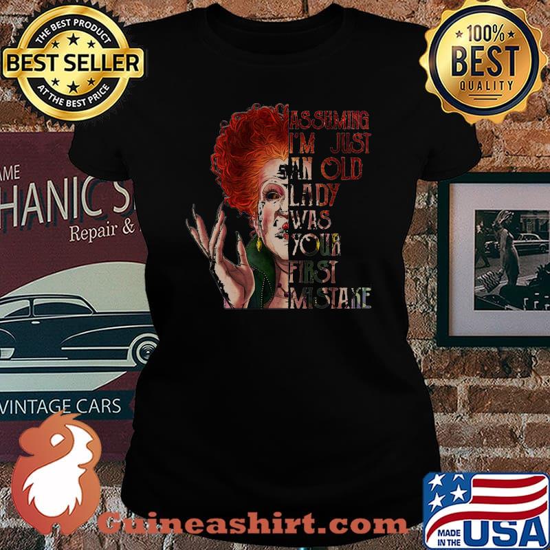 Hocus pocus assuming i'm just an old lady was your first mistake s Laides tee