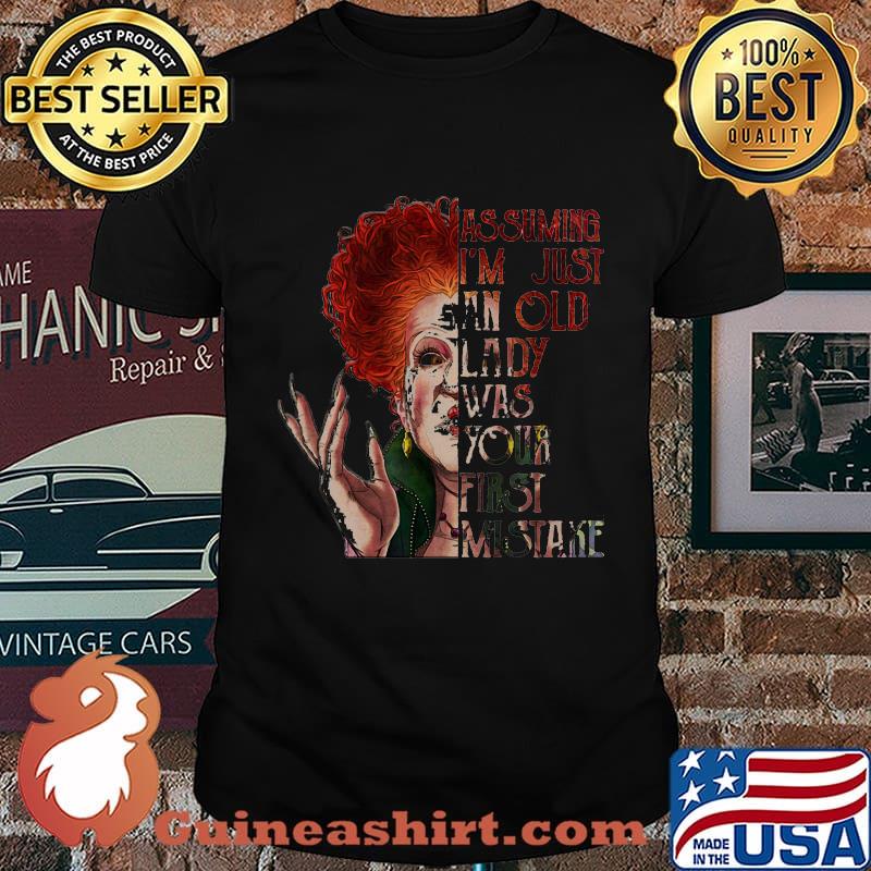 Hocus pocus assuming i'm just an old lady was your first mistake shirt