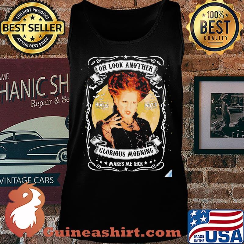 Hocus Pocus Winifred Sanderson Oh Look Another Hocus Pocus Glorious Morning Makes Me Sick s Tank top
