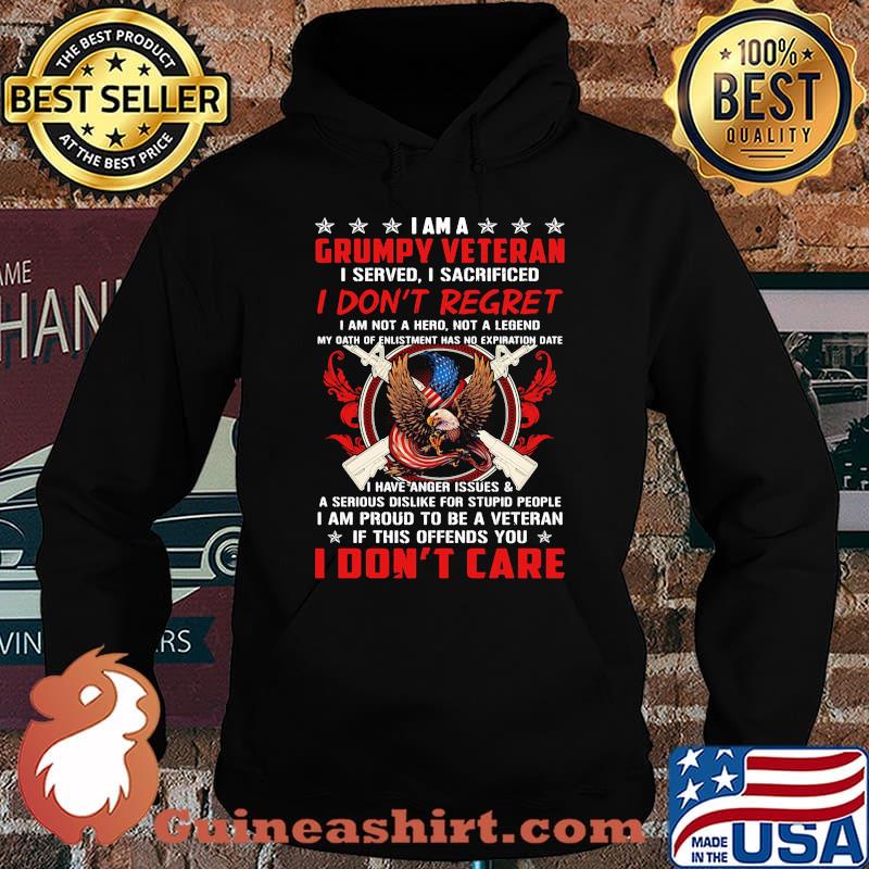 I Am A Grumpy Veteran I Served I Sacrificed I Don’t Regret If This Offends You I Don’t Care Eagle American Flag s Hoodie