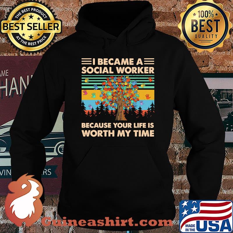 i became a social worker because your life is worth my time vintage retro s Hoodie