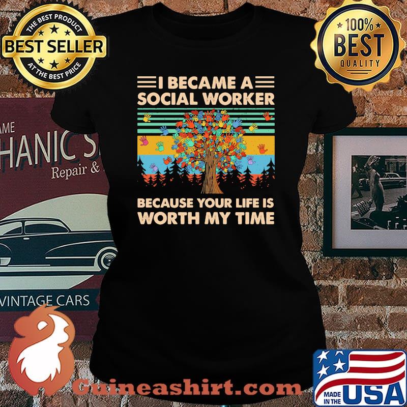 i became a social worker because your life is worth my time vintage retro s Laides tee