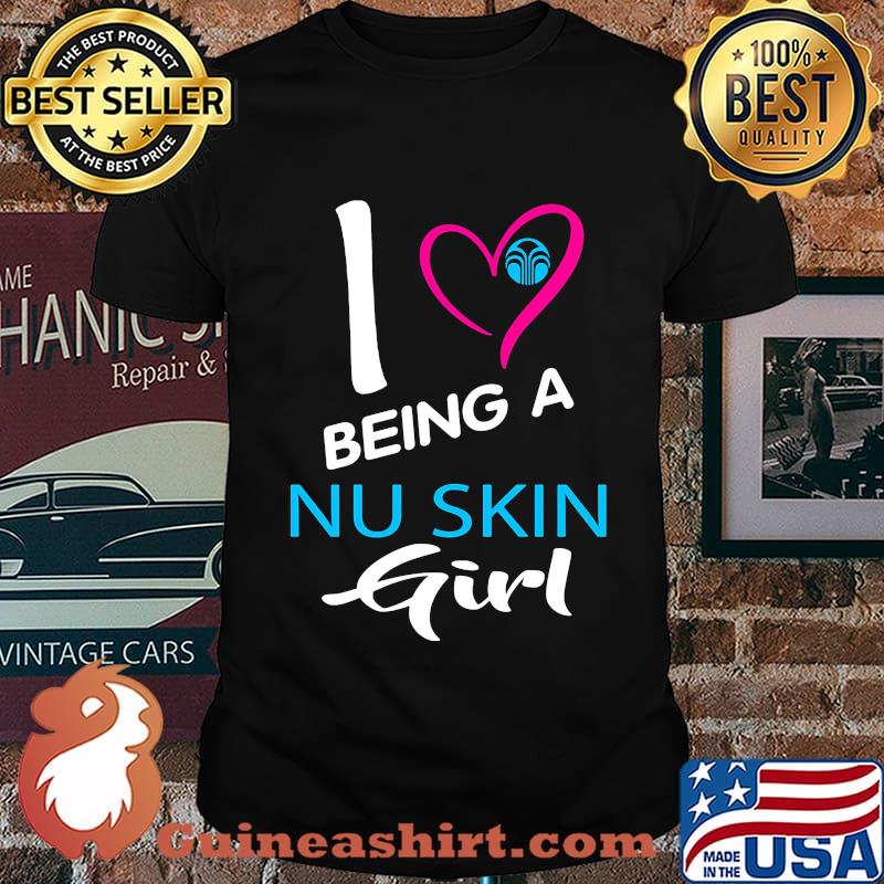 I being a nu skin girl heart shirt