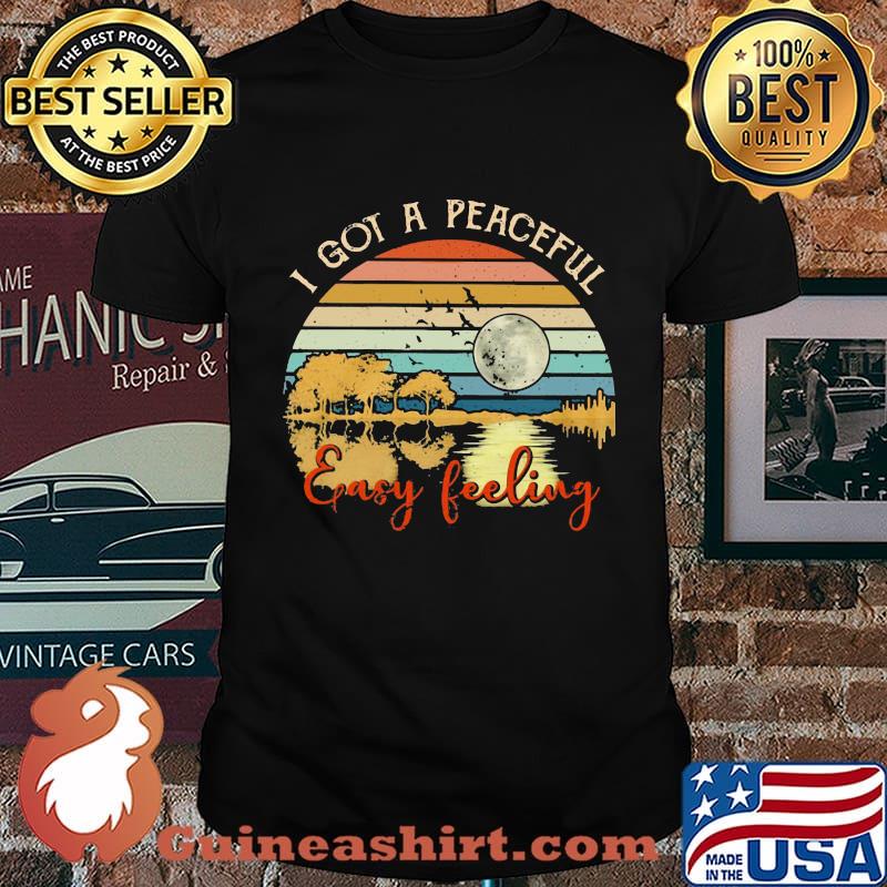 I got a peaceful easy feeling vintage retro shirt