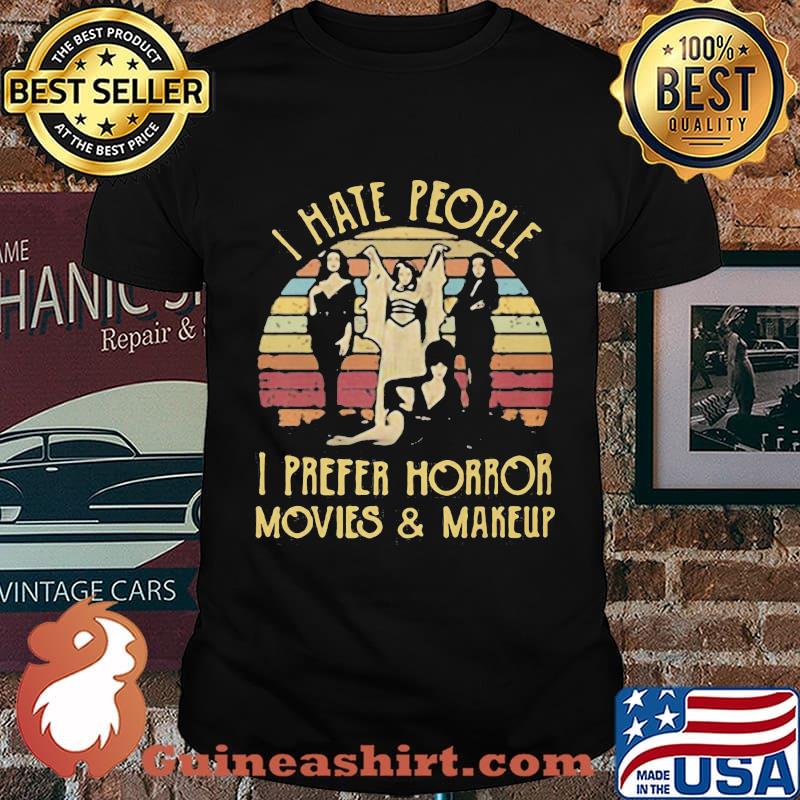 I hate people i prefer horror movies and makeup vintage retro shirt