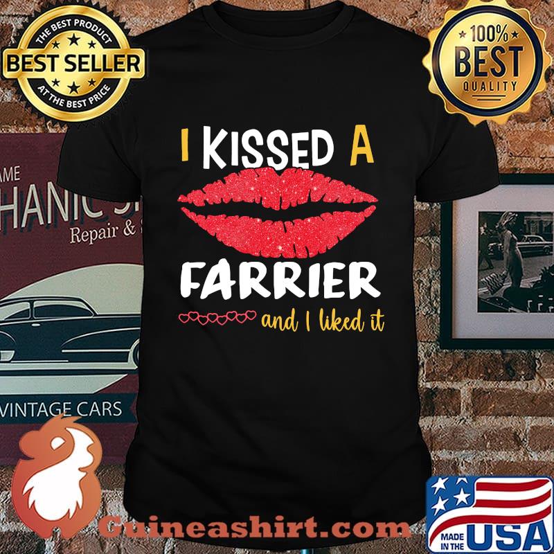 I Kissed A Farrier And I Liked It Shirt