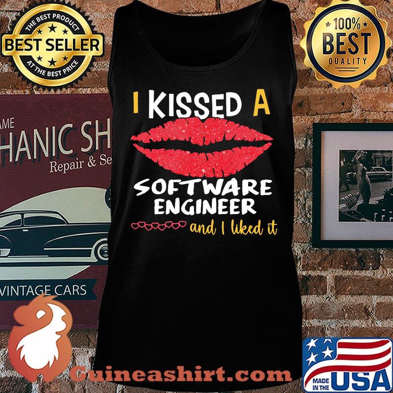 I Kissed A Software Engineer And I Liked It Shirt Tank top