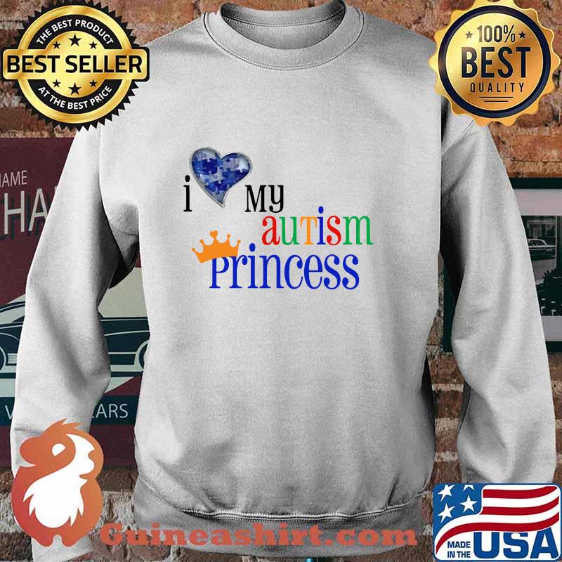 I love my autism princess s Sweater