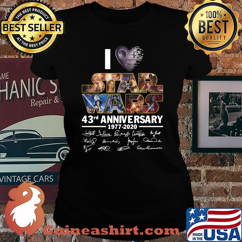 I love star wars 43rd anniversary 1977 2020 signatures s Laides tee