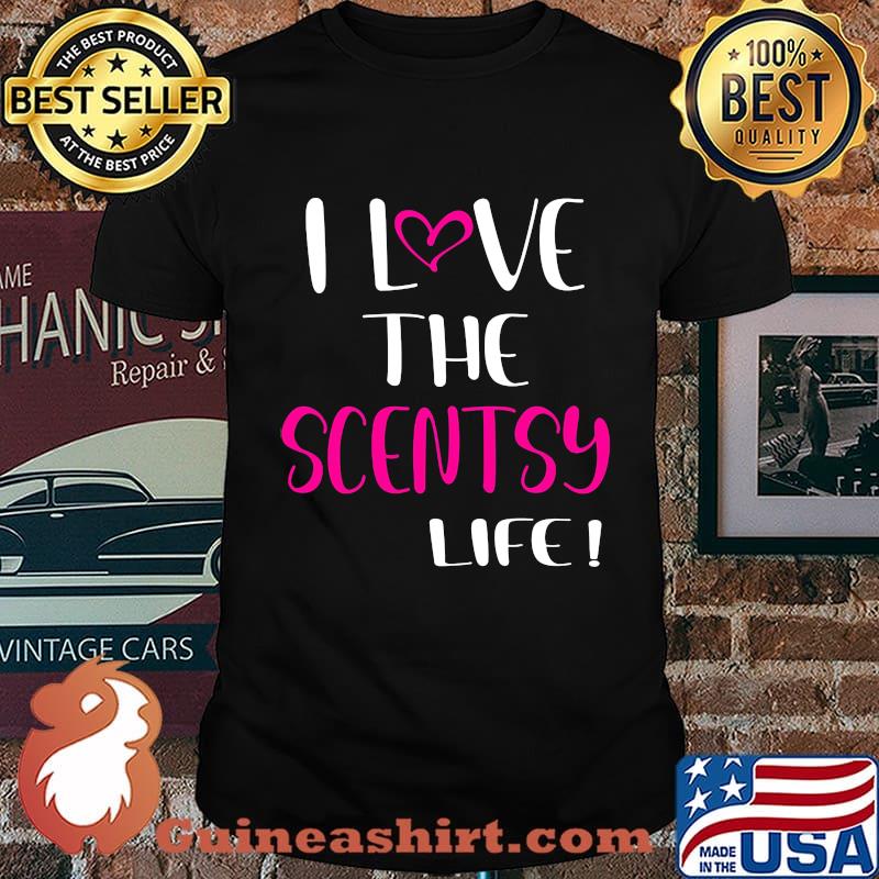 I love the scentsy life shirt