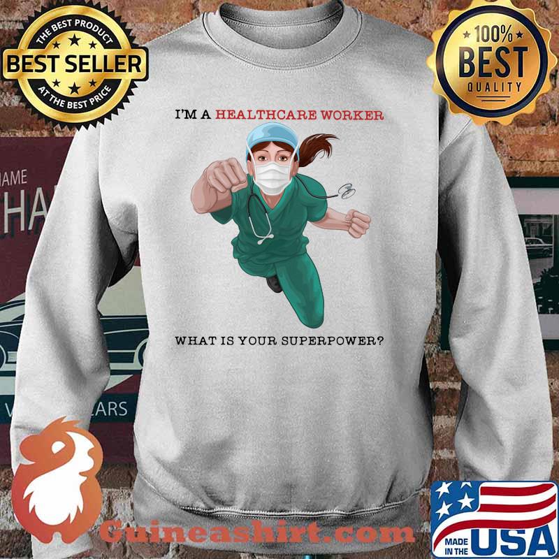 I'm a healthcare worker what is your superpower mask s Sweater