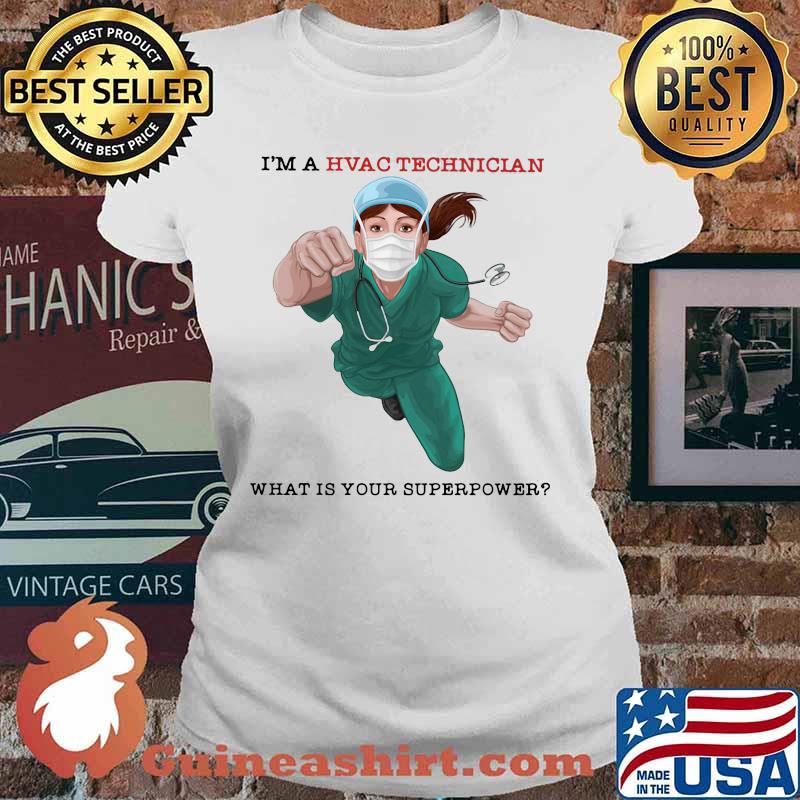 I'm a hvac technician what is your superpower mask s Ladies tee