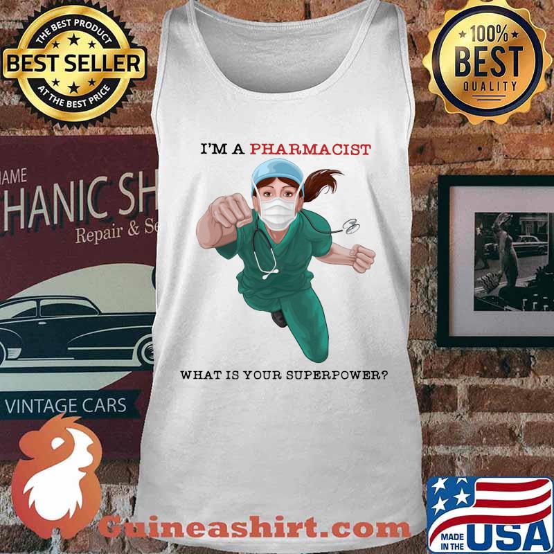 I'm a pharmacist what is your superpower mask s Tank top