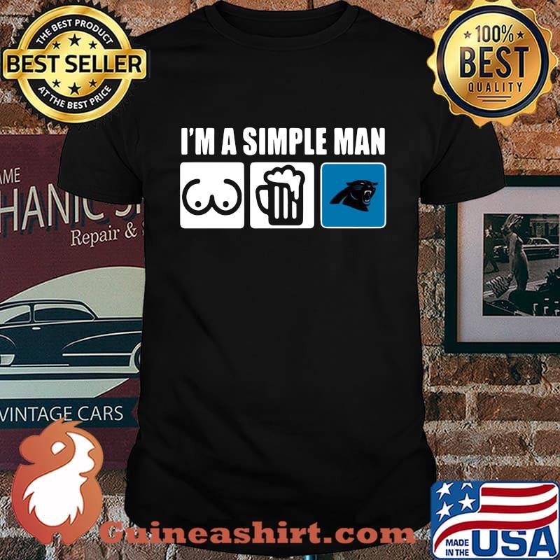 I'm a simple man like lady beer and panther shirt