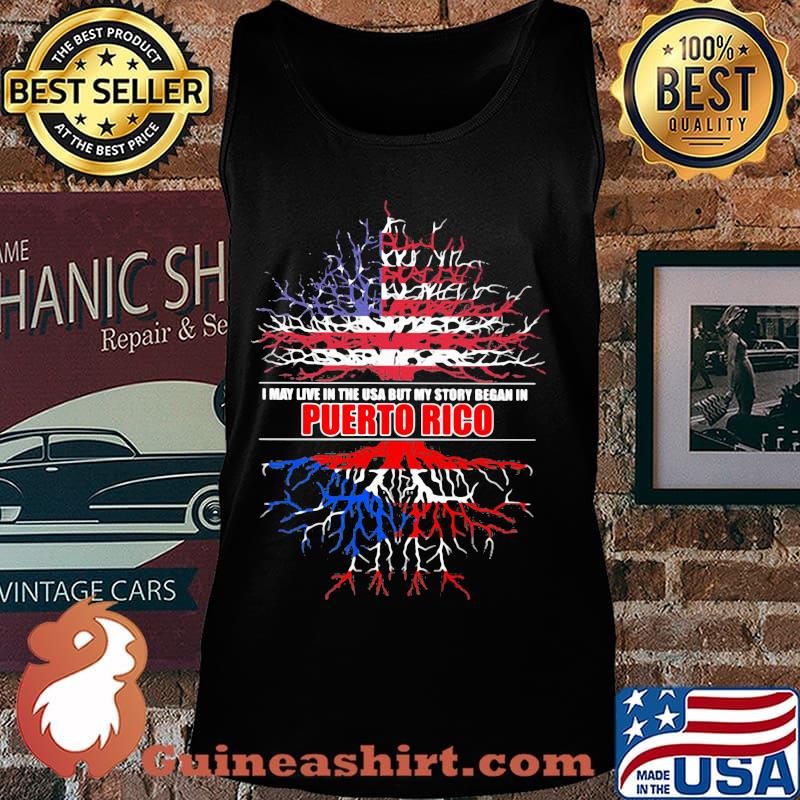 I may live in the usa but my story began in puerto rico tree s Tank top