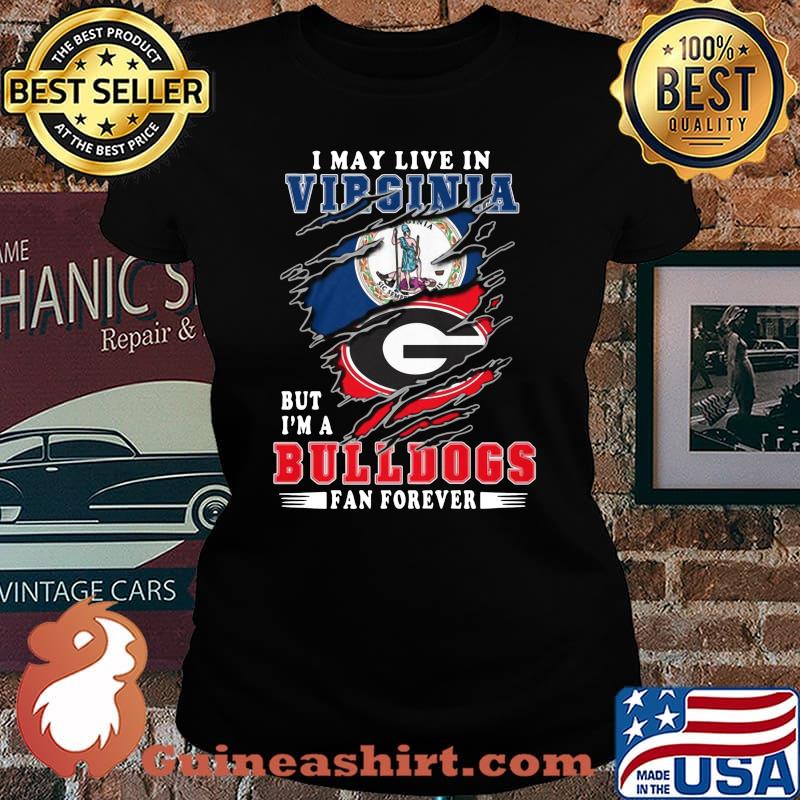 I may live in virginia but i'm a bulldogs fan forever s Laides tee