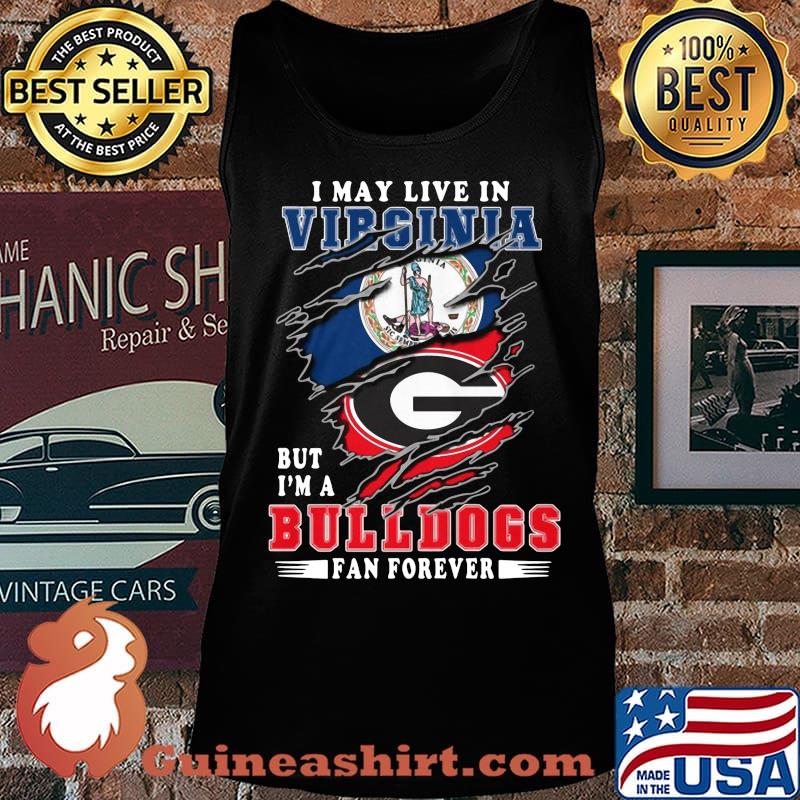 I may live in virginia but i'm a bulldogs fan forever s Tank top