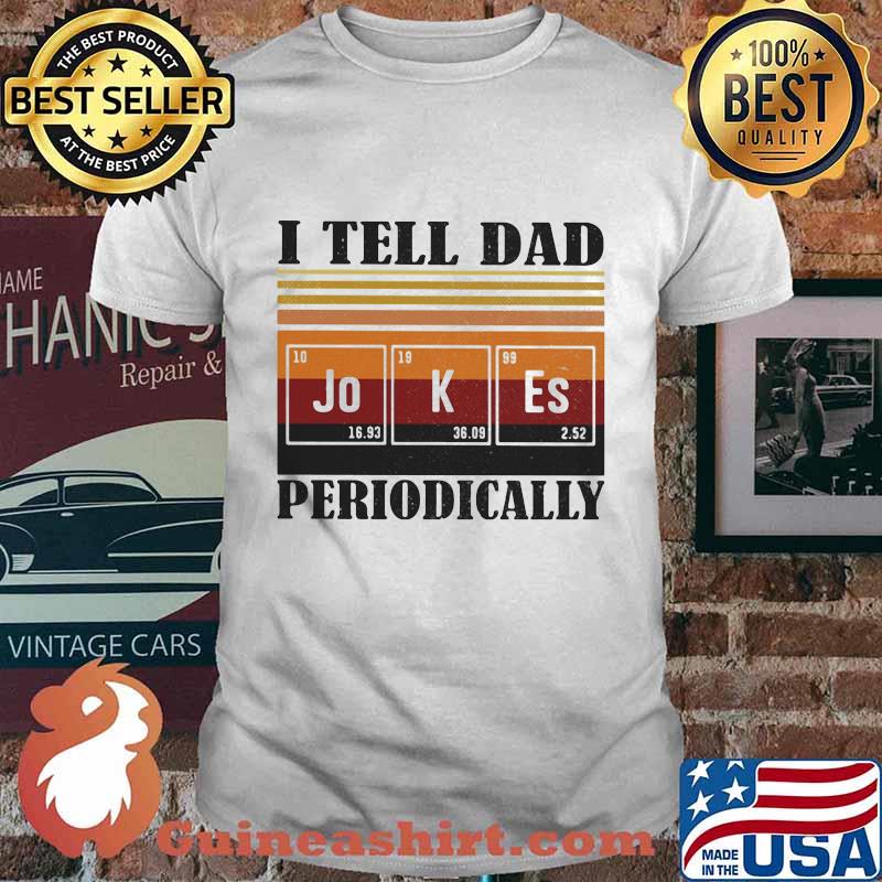 I Tell Dad Jokes Periodically Vintage Retro Shirt