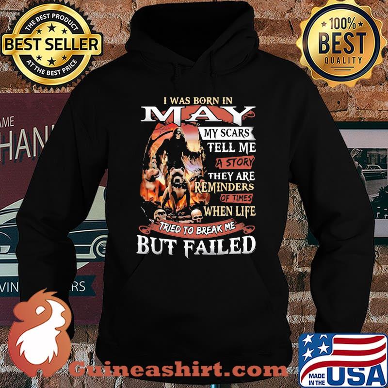 I was born in May my scars tell me a story they are reminders of times when life tried to break me but failed Skeleton Pitbull s Hoodie