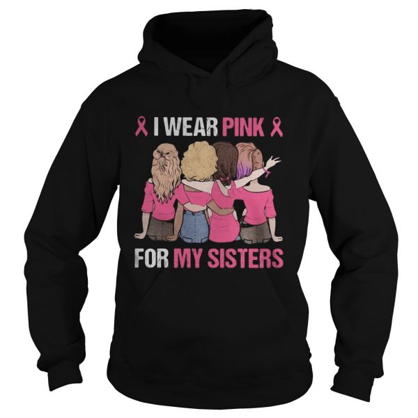I wear pink for my sister shirt - Image 4