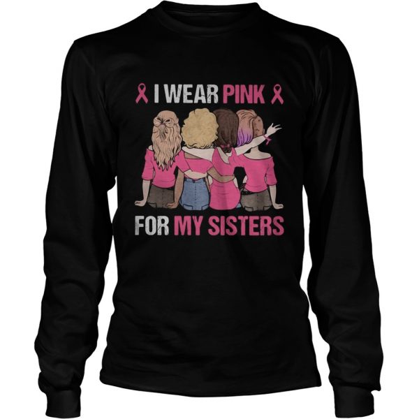 I wear pink for my sister shirt - Image 5