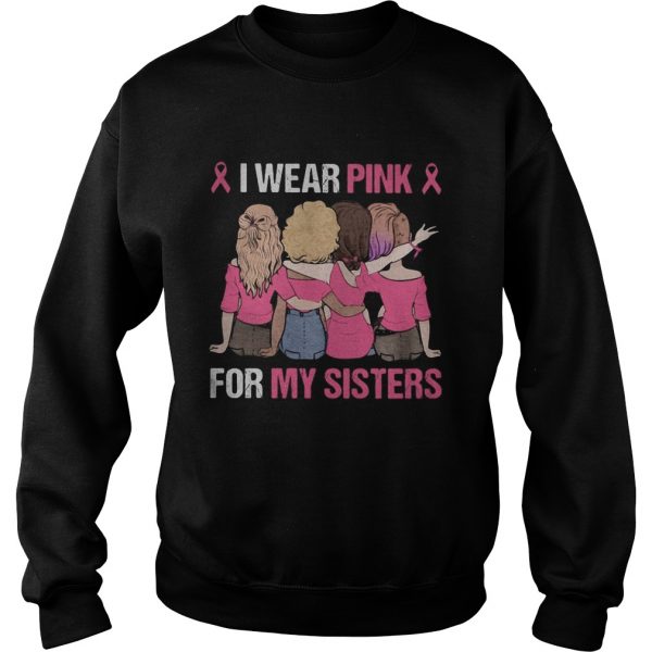 I wear pink for my sister shirt - Image 6