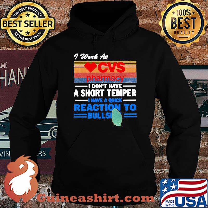 I work at cvs pharmacy i don't have a short temper i have a quick reaction to bullshit vintage retro s Hoodie