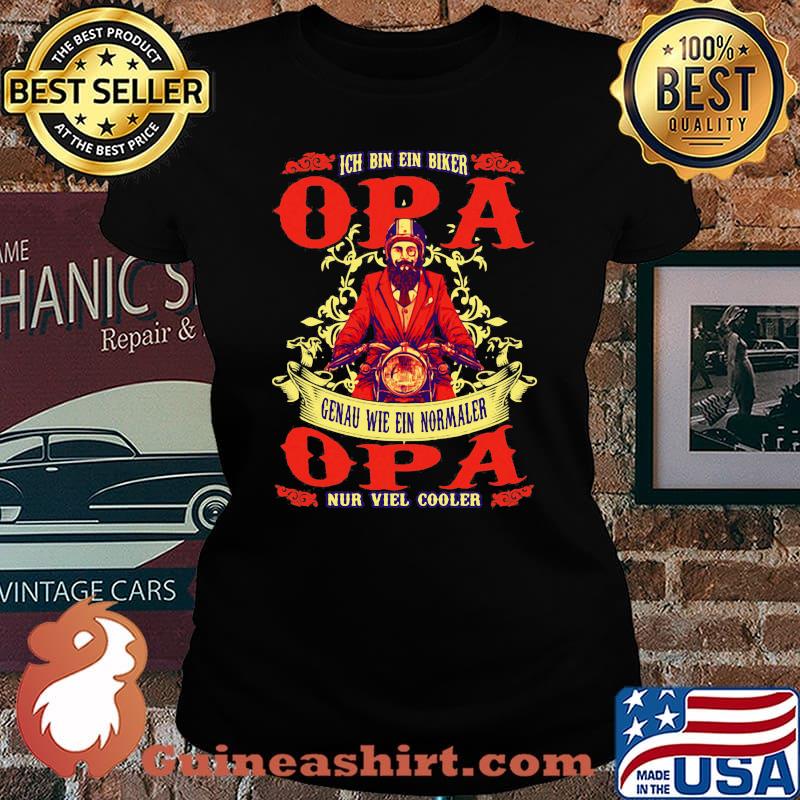 Ich bin ein biker opa genau wie ein normaler opa nur viel cooler s Laides tee