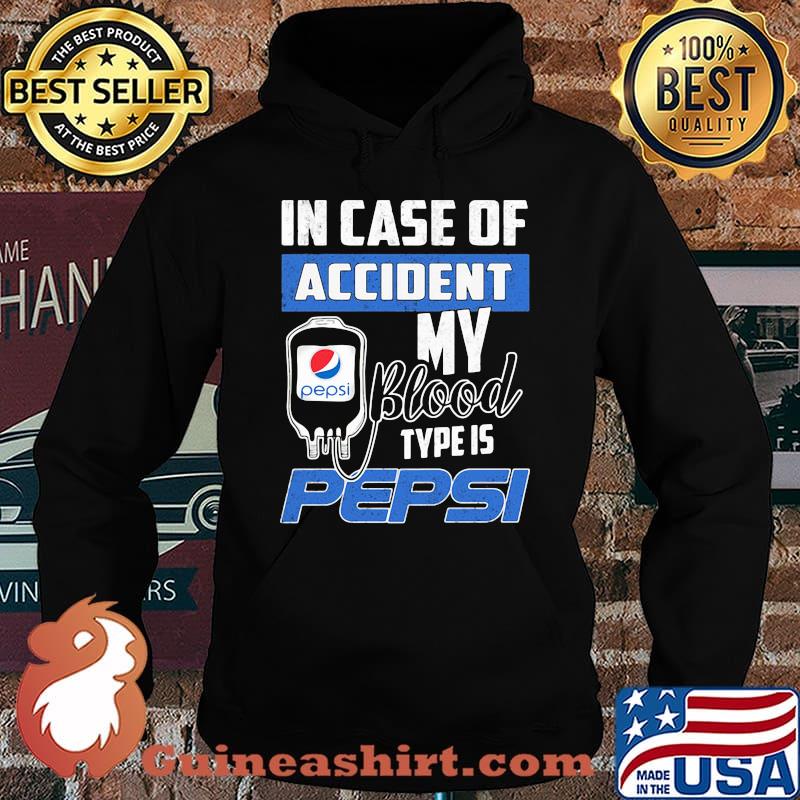 In case of accident my blood type is pepsi s Hoodie