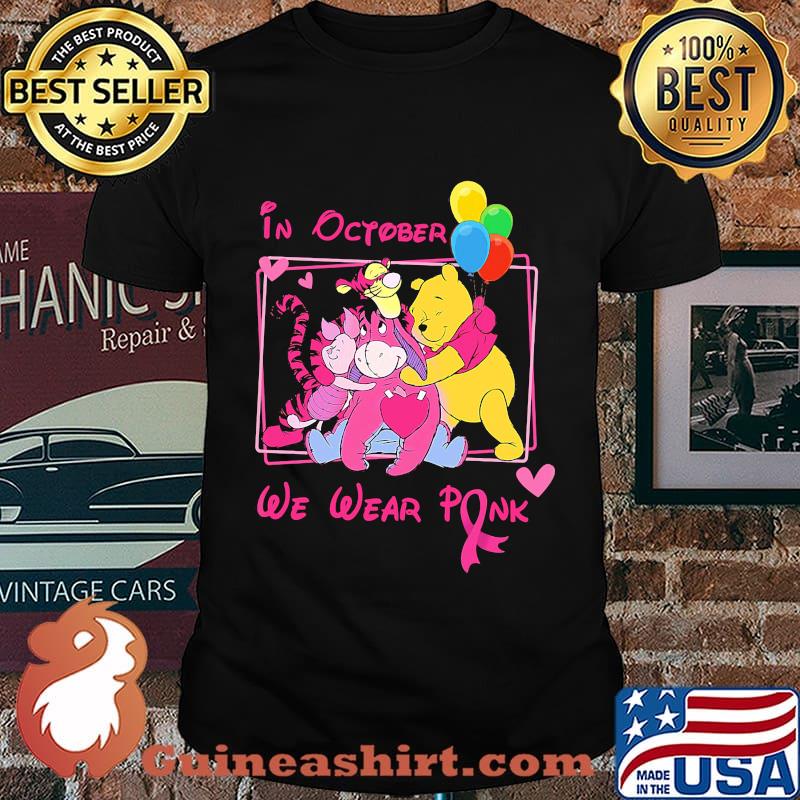 In october we wear pink the mini adventures of winnie the pooh cancer awareness shirt