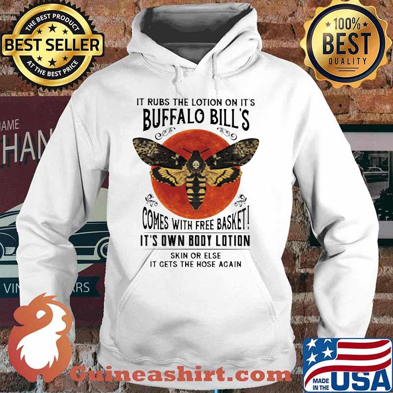 It rubs the lotion on it's buffalo bill's comes with free basket it's own body lotion skin or else it gets the hose again sunset s Hoodie