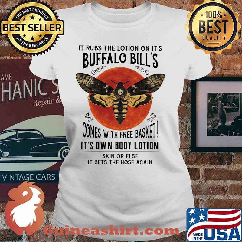 It rubs the lotion on it's buffalo bill's comes with free basket it's own body lotion skin or else it gets the hose again sunset s Ladies tee