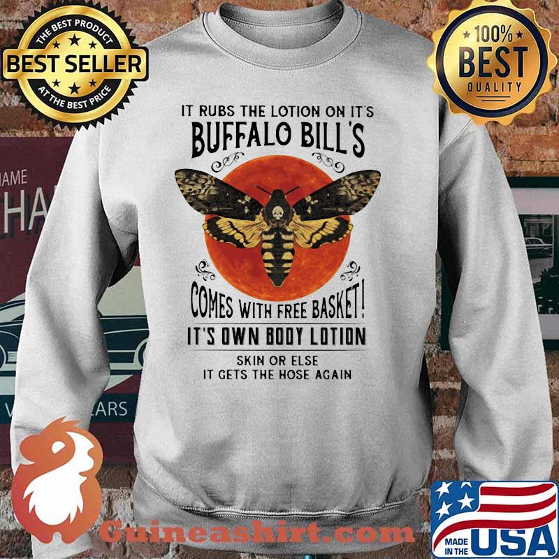 It rubs the lotion on it's buffalo bill's comes with free basket it's own body lotion skin or else it gets the hose again sunset s Sweater